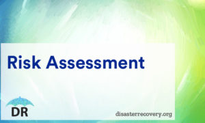 Risk Assessment | DisasterRecovery.org